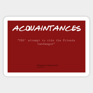 Acquaintances Sticker